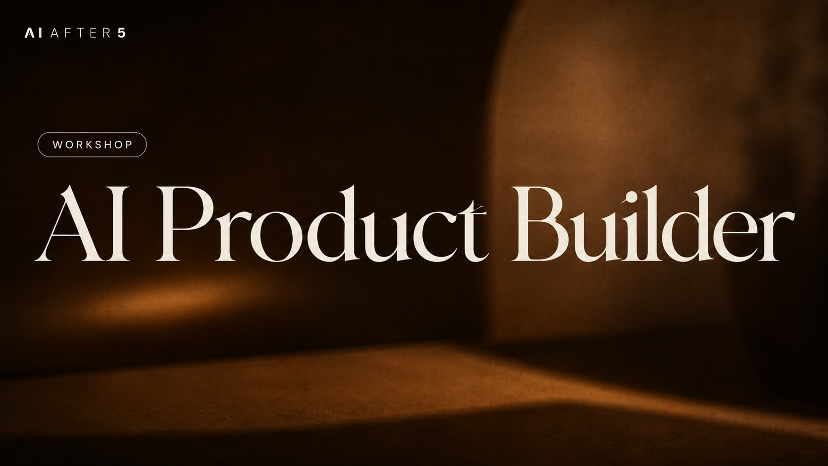 AI Product Builder Workshop session cover
